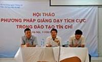 Hội thảo Phương pháp giảng dạy tích cực trong đào tạo tín chỉ đã diễn ra thành công tốt đẹp